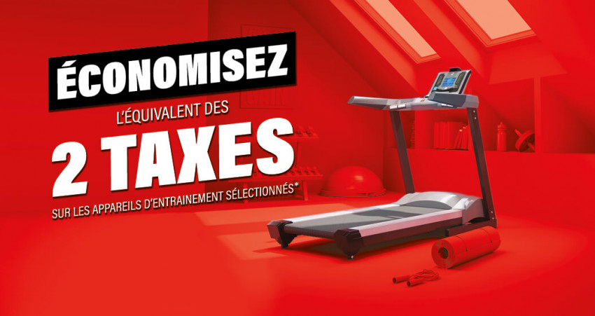 Économisez l'équivalent des 2 taxes
